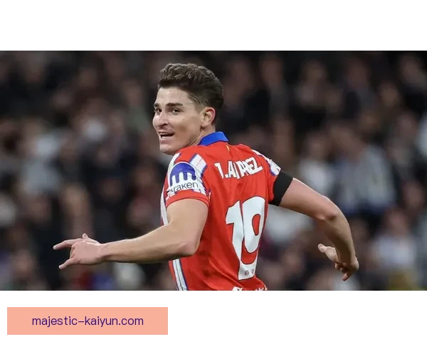 阿尔瓦雷斯状态回暖，展现多面前锋的出色竞争力