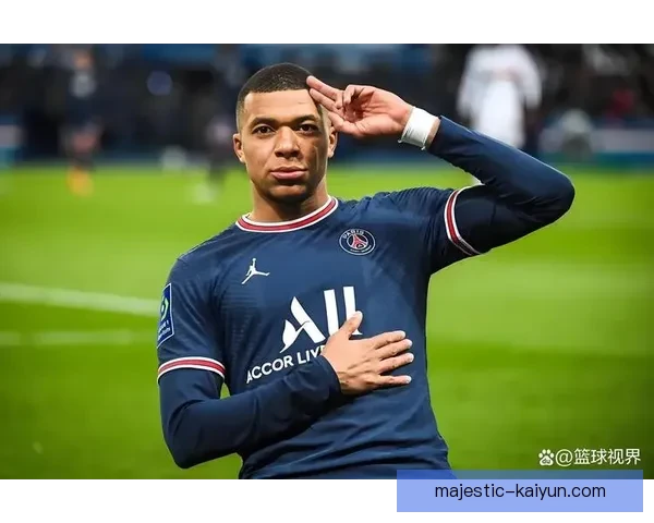 姆巴佩获好莱坞关注 其场外影响力持续提升